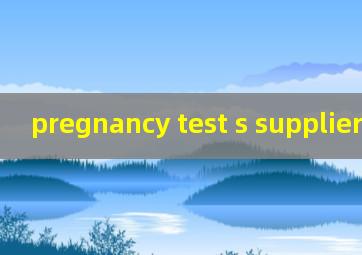  pregnancy test s supplier